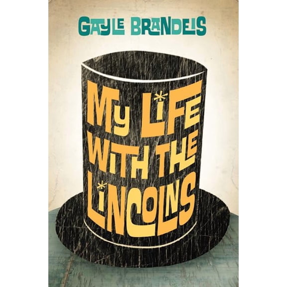 My Life with the Lincolns, (Hardcover)