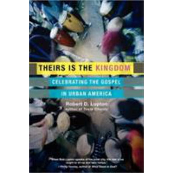 Pre-Owned Theirs Is the Kingdom: Celebrating the Gospel in Urban America (Paperback) 0060653078 9780060653071