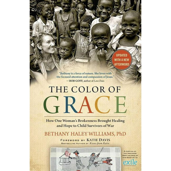 The Color of Grace: How One Woman's Brokenness Brought Healing and Hope to Child Survivors of War, (Paperback)