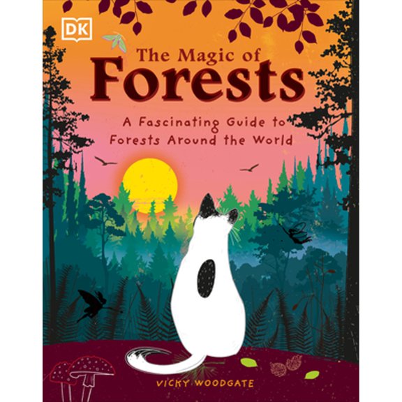 Pre-Owned The Magic of Forests: A Fascinating Guide to Forests Around the World (Hardcover) by Vicky Woodgate