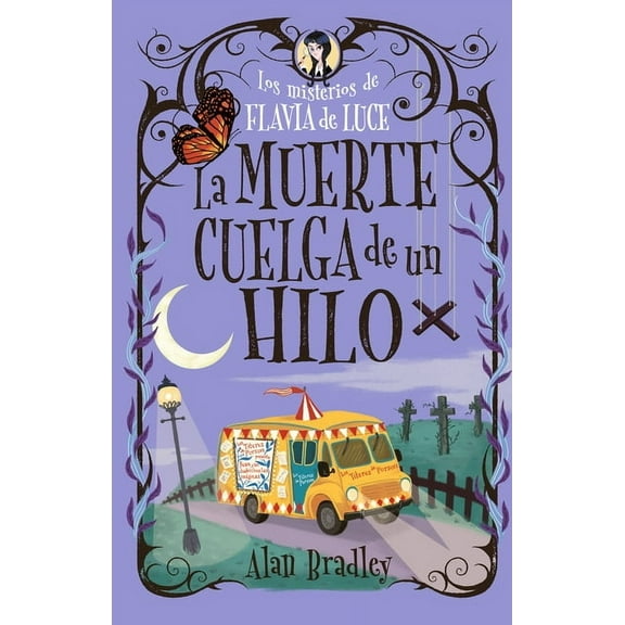 Cozy Mystery Juvenil La Muerte Cuelga de Un Hilo: Los Misterios de Flavia de Luce / Mysteries of Flavia de Luce Volume 2, (Hardcover)