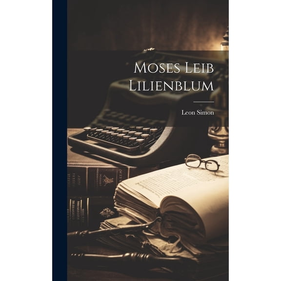 Moses Leib Lilienblum (Hardcover)
