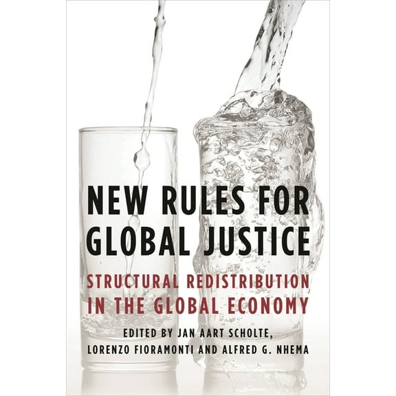 New Rules for Global Justice: Structural Redistribution in the Global Economy, (Paperback)
