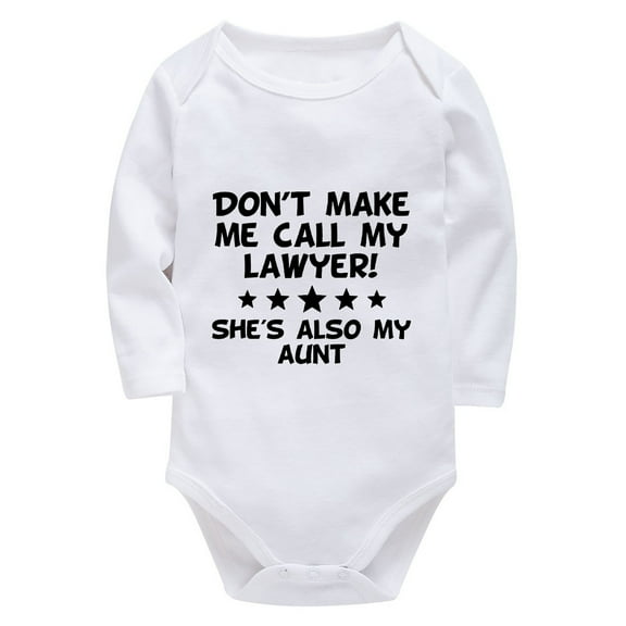 Don't Make Call My Lawyer She's My Aunt Baby Romper Girl Long Sleeve Cute Newborn Girl Outfits White Baby Onesie 0-3 Months