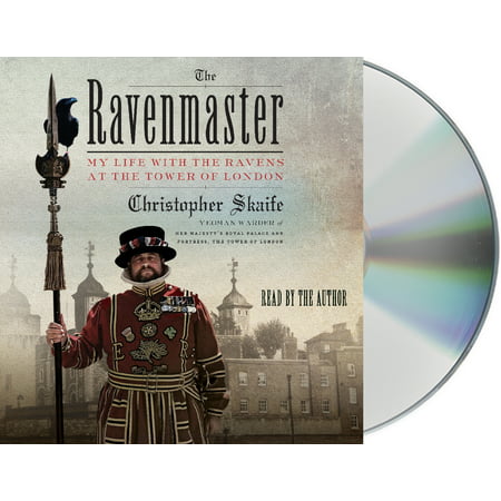 The Ravenmaster : My Life with the Ravens at the Tower of