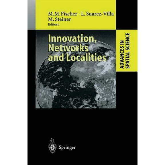 Advances in Spatial Science Innovation, Networks and Localities, (Paperback)