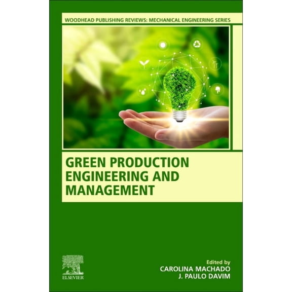 Woodhead Publishing Reviews: Mechanical  Green Production Engineering and Management, (Paperback)
