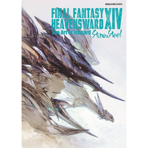 Final Fantasy XIV Final Fantasy XIV: Heavensward -- The Art of Ishgard -Stone and Steel-, (Paperback)
