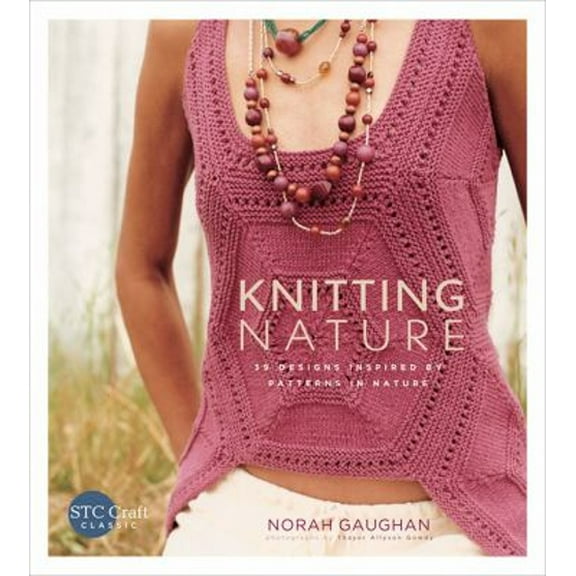 Pre-Owned Knitting Nature: 39 Designs Inspired by Patterns in Nature (Paperback) 1584799684 9781584799689