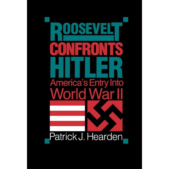 Roosevelt Confronts Hitler, (Paperback)