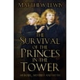 thumbnail image 1 of Pre-Owned The Survival of the Princes in the Tower: Murder, Mystery and Myth (Paperback) 0750989149 9780750989145, 1 of 2
