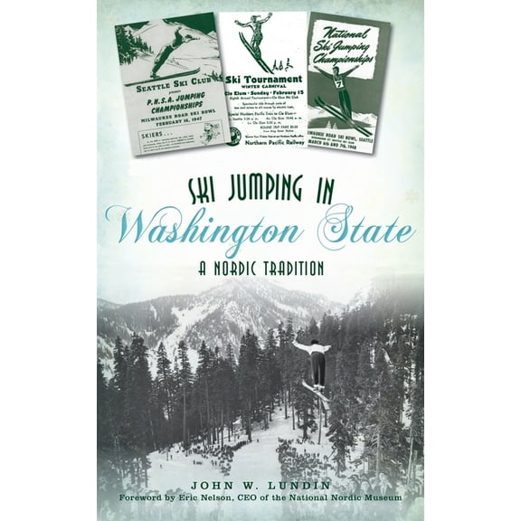 Sports Ski Jumping in Washington State: A Nordic Tradition, (Hardcover)