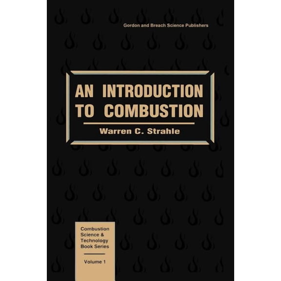Combustion Science and Technology Book S Introduction to Combustion, Book 1, (Paperback)