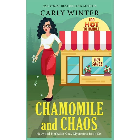 Heywood Herbalist Cozy Mysteries Chamomile and Chaos, Book 6, (Paperback)