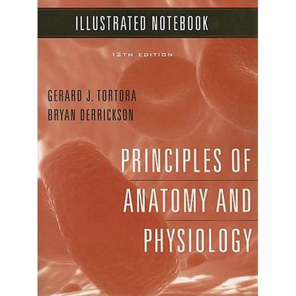Pre-Owned Illustrated Notebook to accompany Principles of Anatomy and Physiology, 12e (Unknown) 0470138041 9780470138045