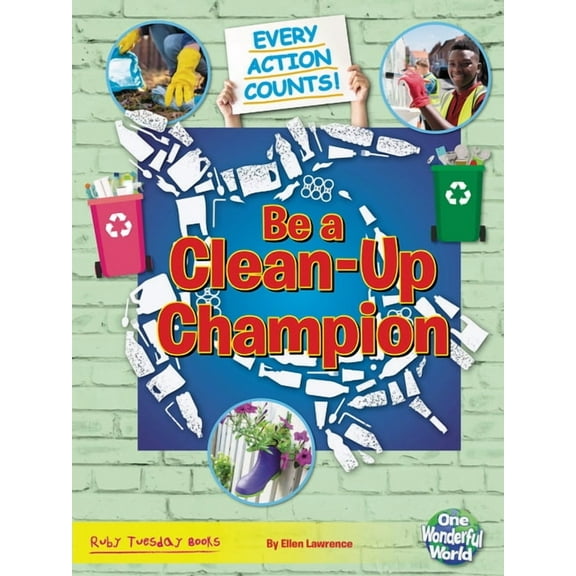 Every Action Counts Be a Clean-Up Champion, (Paperback)