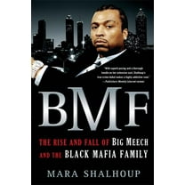 Bmf: The Rise and Fall of Big Meech and the Black Mafia Family, (Paperback)