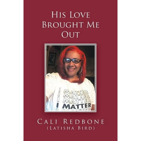 His Love Brought Me Out (Paperback)