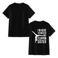 thumbnail image 4 of I'm Here to Watch My Flippin Sister Gymnast Cheer Sister T-Shirt, 4 of 7
