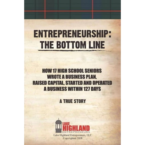 Entrepreneurship: The Bottom Line, (Paperback)