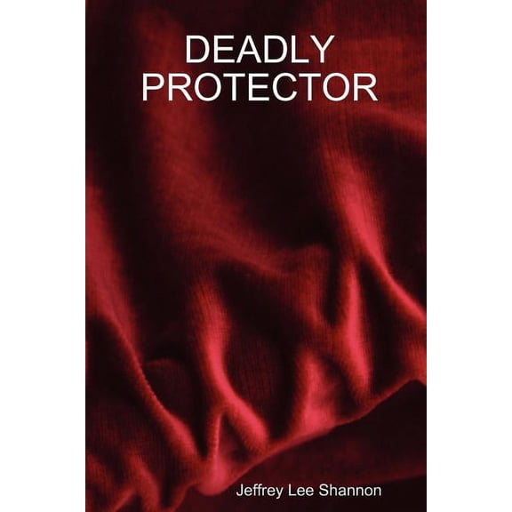 Deadly Protector (Paperback)