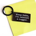 thumbnail image 3 of Logger Keychain - Keep Calm, I'm (almost) A Logger. - Gifts from Men for Logger Friends and Family this Christmas, 3 of 3