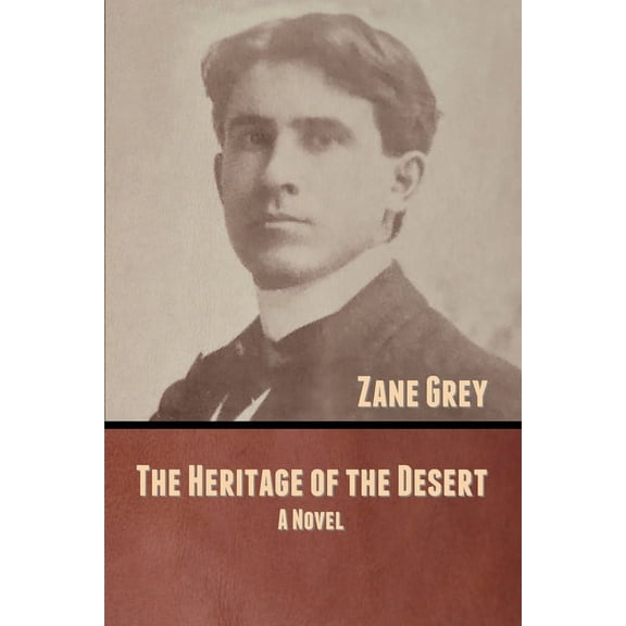 The Heritage of the Desert, (Paperback)