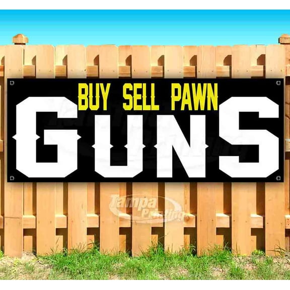 Buy Sell Pawn Guns 13 oz Vinyl Banner With Metal Grommets