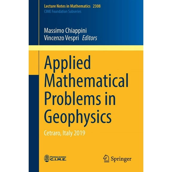 Applied Mathematical Problems in Geophysics: Cetraro, Italy 2019, (Paperback)
