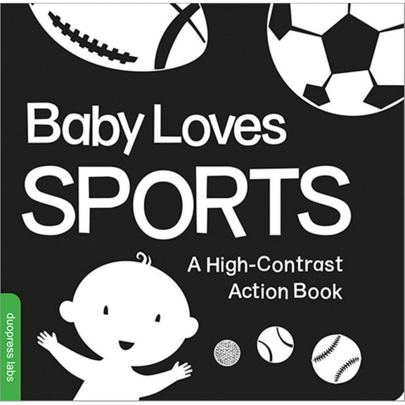 DUOPRESS LABS: Baby Loves Sports: A Durable High-Contrast Black-And-White Board Book That Introduces Sports to Newborns and Babies (Board Book)