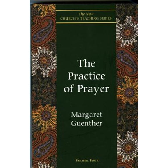 Pre-Owned Practice of Prayer: 4 (New Church's Teaching Series) Paperback