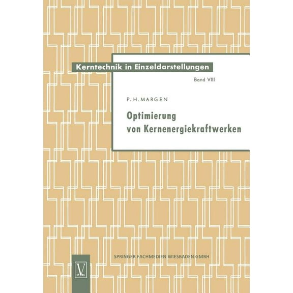 Kerntechnik in Einzeldarstellungen - Nuc Optimierung Von Kernenergiekraftwerken, Book 8, (Paperback)