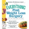 Everything® Series: The Everything Post Weight Loss Surgery Cookbook : All you need to meet and maintain your weight loss goals (Paperback)