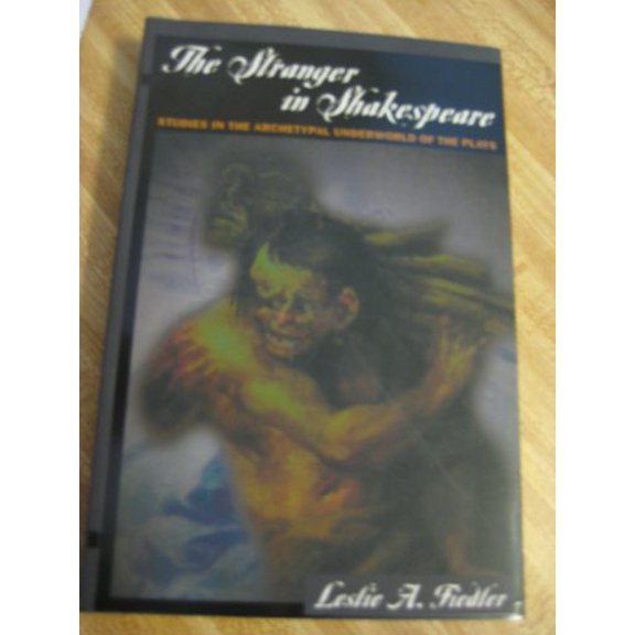 Pre-Owned The Stranger In Shakespeare: Studies in the Archetypal Underworld of the Plays Paperback