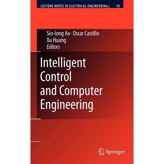 Lecture Notes in Electrical Engineering Intelligent Control and Computer Engineering, Book 70, (Hardcover)