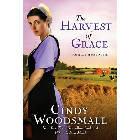 The Harvest of Grace : Book 3 in the Ada's House Amish Romance (Best Selling Romance Series)