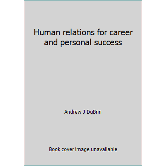 Pre-Owned Human relations for career and personal success (Hardcover) 0835930114 9780835930116