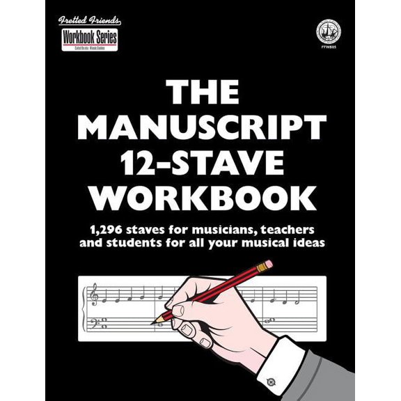 The Manuscript 12-Stave Workbook: 1,296 staves for musicians, teachers and students for all your musical ideas, (Paperback)