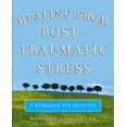 thumbnail image 1 of Pre-Owned Healing from Post-Traumatic Stress: A Workbook for Recovery (Paperback) 0071494227 9780071494229, 1 of 1