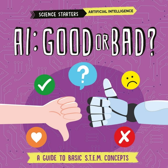 Science Starters Ai: Good or Bad?, (Hardcover)