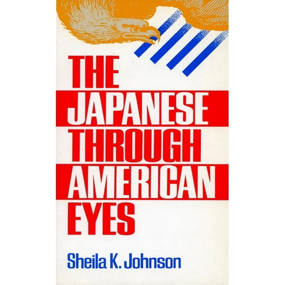 The Japanese Through American Eyes, (Paperback)