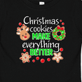 thumbnail image 4 of Inktastic Christmas Cookies Make Everything Better Boys or Girls Baby T-Shirt, 4 of 5