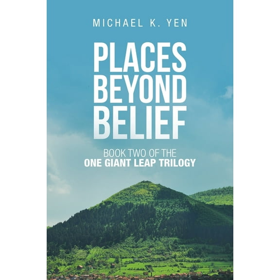Places Beyond Belief: Book Two of the One Giant Leap Trilogy, (Paperback)