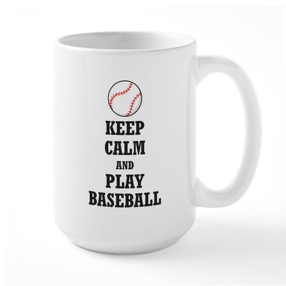 CafePress - Keep Calm And Play Baseba - 15 oz Ceramic Large White Novelty Mug