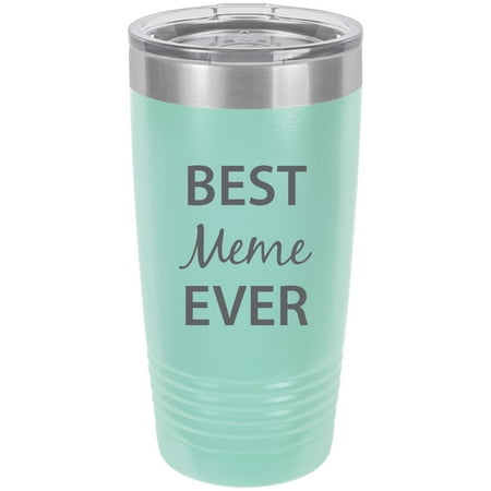 Best Meme Ever Stainless Steel Engraved Insulated Tumbler 20 Oz Travel Coffee Mug, (Best 24 Oz Coffee Thermos)