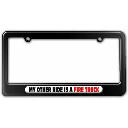 Fire Truck Plate - My Other Ride Is A Fire Truck License Plate Tag Frame, Multiple Colors
