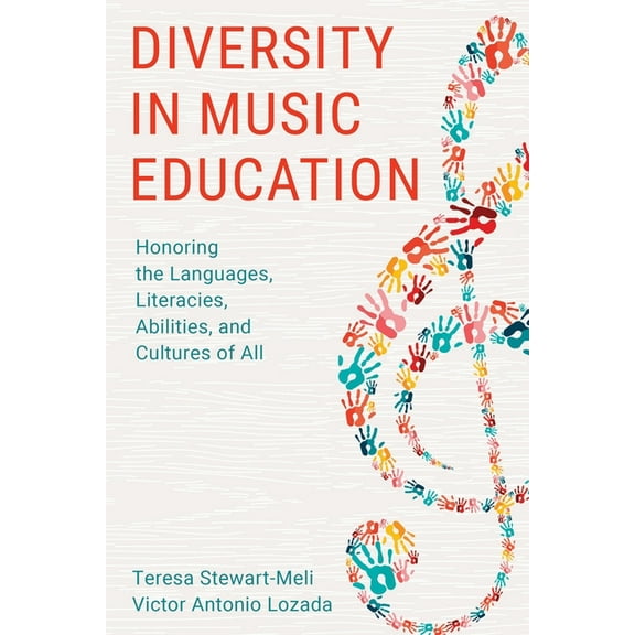 National Association for Music Education Diversity in Music Education: Honoring the Languages, Literacies, Abilities, and Cultures of All, (Paperback)