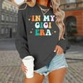 thumbnail image 4 of In My Grandma Era Sweatshirts for Women Long Sleeve Crewneck Grandma Sweatshirt Mothers Day Pullover Tops, 4 of 5