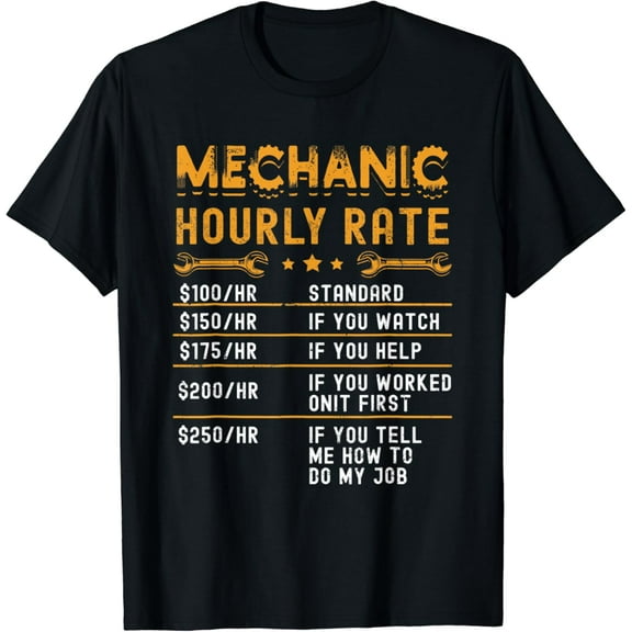 Funny Mechanic Gift Shirts Mechanic Hourly Rate T-Shirt