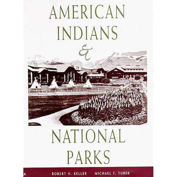 Pre-Owned American Indians & National Parks (Paperback) 0816520143 9780816520145